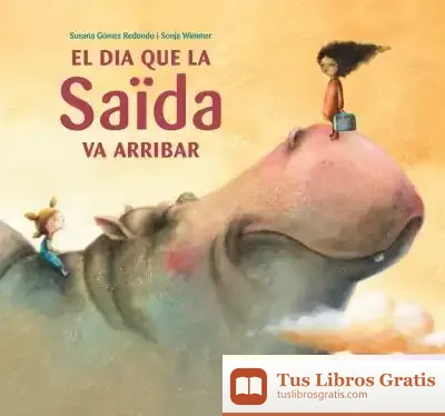 Descargar El Dia Que La Saïda Va Arribar