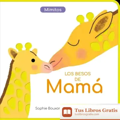 Descargar Los Besos De Mamá