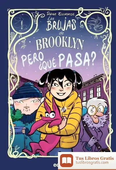 Descargar Las Brujas De Brooklyn: Pero ¿Qué Pasa?