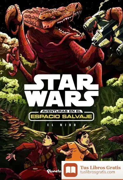 Descargar Star Wars. Aventuras En El Espacio Salvaje. El Nido de Star Wars