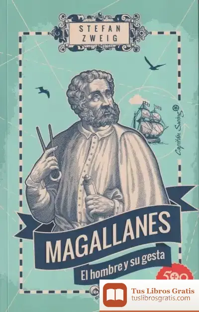 Descargar Magallanes: El Hombre Y Su Gesta