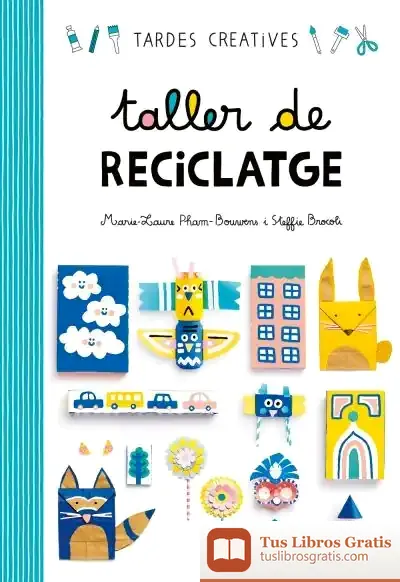 Descargar Taller De Reciclatge Tardes Creatives