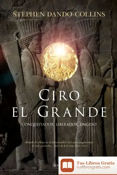 Descargar Ciro El Grande de Ángel Ignacio Pérez Gómez
