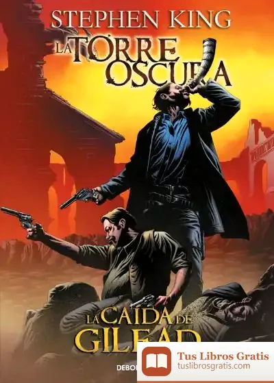 Descargar La Torre Oscura 4 - La Caída De Gilead de Stephen King