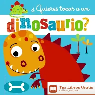 Descargar ¿Quieres Tocar A Un Dinosaurio?
