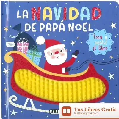 Descargar Libros Con Silicona. La Navidad De Papá Noel