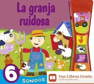 Descargar Pulsa Y Escucha. La Granja Ruidosa