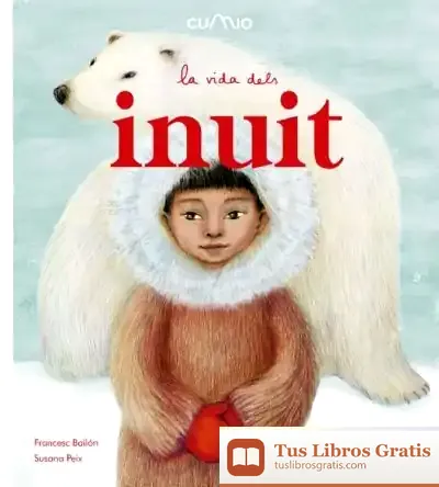 Descargar (Cat) La Vida Dels Inuit