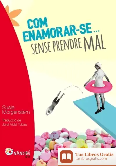 Descargar Com Enamorar-Se... Sense Prendre Mal de Susie Morgenstern