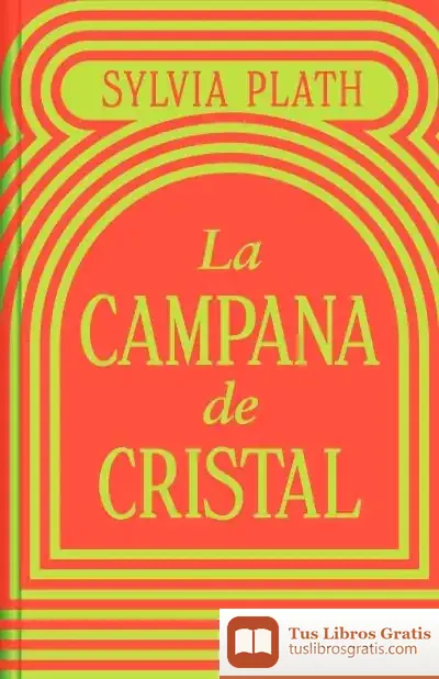 Descargar La Campana De Cristal (Ed. Limitada)