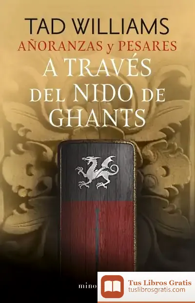 Descargar Añoranzas Y Pesares Nº 03/04 A Través Del Nido De Ghants de Tad Williams