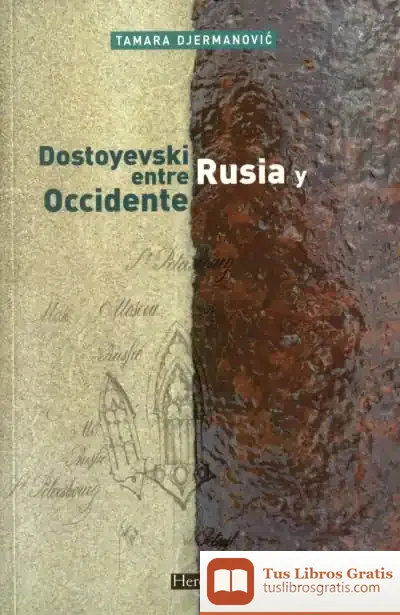 Descargar Dostoyevski Entre Rusia Y Occidente de Juan Antonio García Núñez