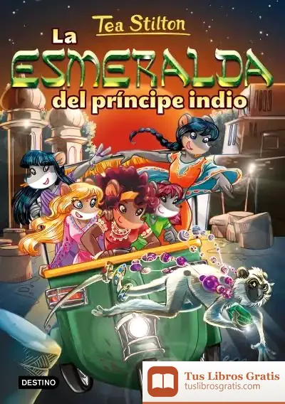 Descargar Tea Stilton 12. La Esmeralda Del Príncipe Indio