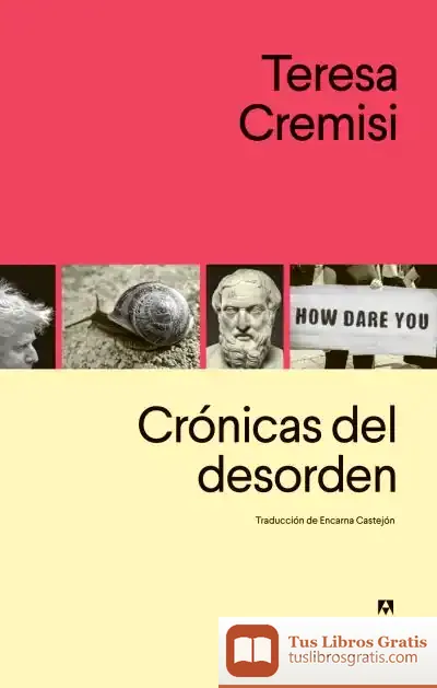 Descargar Crónicas Del Desorden de Teresa Cremisi