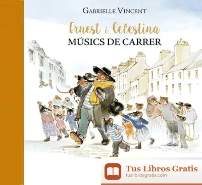 Descargar Ernest I Celestina, Músics De Carrer de Teresa Durán