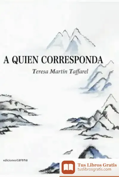 Descargar A Quien Corresponda de Teresa Martín Taffarel