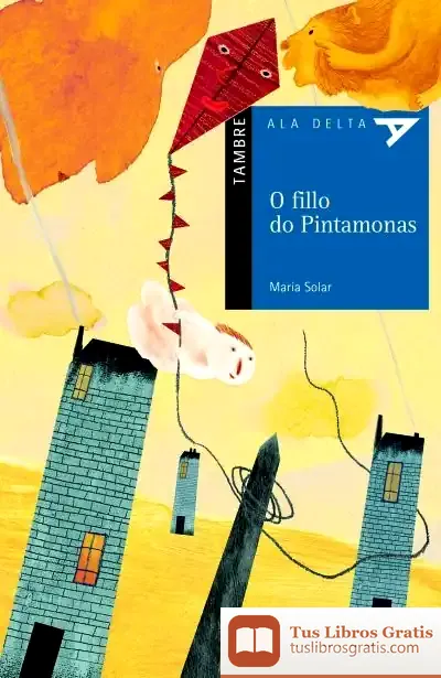 Descargar O Fillo Do Pintamonas de Teresa Novoa
