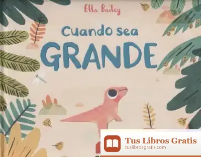 Descargar Cuando Sea Grande de Teresa Tellechea