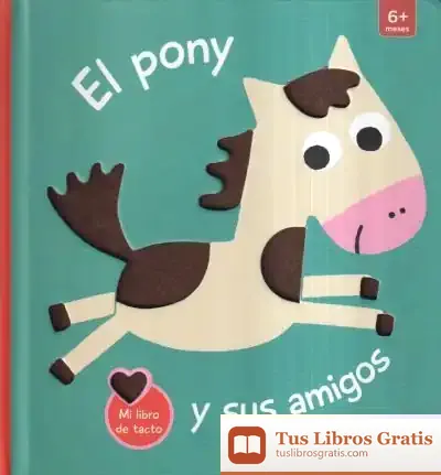 Descargar El Pony Y Sus Amigos de Teresa Tellechea