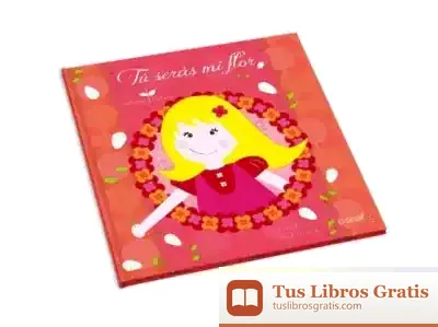 Descargar Tú Serás Mi Flor