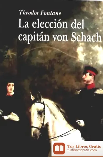 Descargar La Elección Del Capitán Von Schach