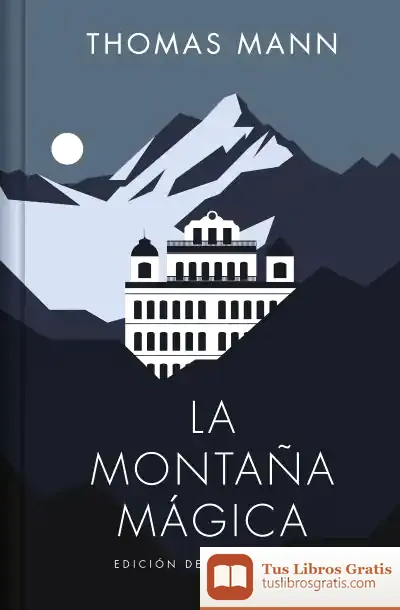 Descargar La Montaña Mágica (Edición Del Centenario)