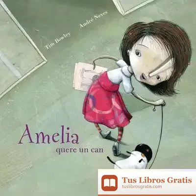 Descargar Amelia Quere Un Can de Tim Bowley