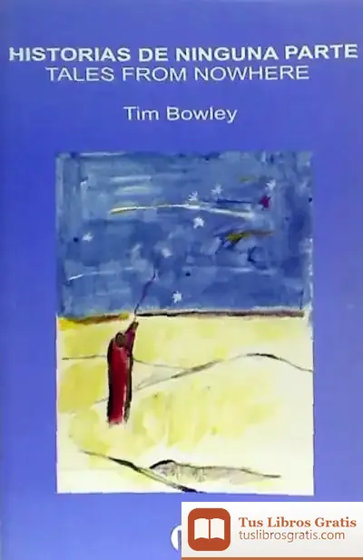 Descargar Historias De Ninguna Parte de Tim Bowley