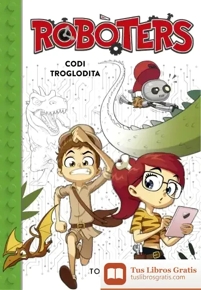 Descargar Codi Troglodita (Serie Robòters 2)