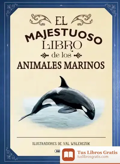 Descargar El Majestuoso Libro De. Animales Marinos