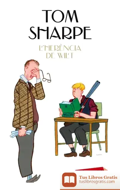 Descargar L'Herència De Wilt de Tom Sharpe