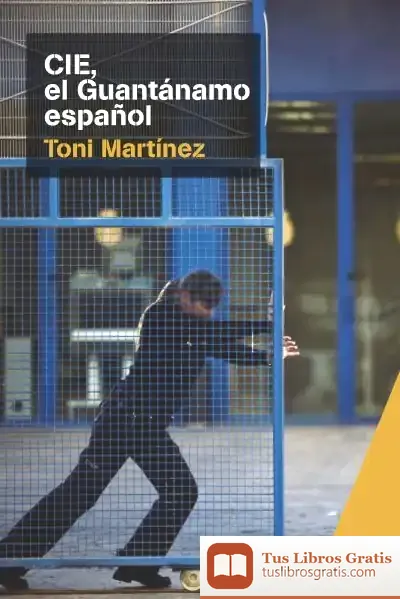 Descargar Cie El Guantanamo Español de Toni Martínez