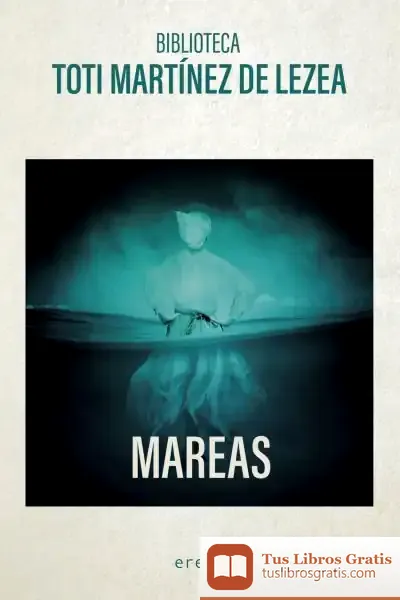 Descargar Mareas de Toti Martínez de Lezea