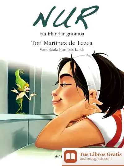 Descargar Nur Eta Irlandar Gnomoa de Toti Martínez de Lezea