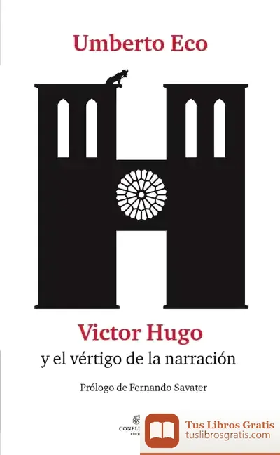 Descargar Umberto Eco: Victor Hugo Y El Vértigo De La Narración de Umberto Eco