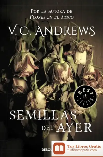 Descargar Semillas Del Ayer de V. C. Andrews