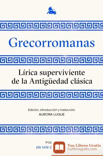 Descargar Grecorromanas. Lírica Superviviente