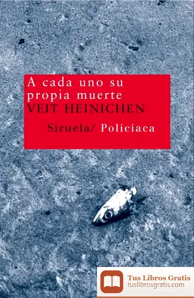 Descargar A Cada Uno Su Propia Muerte de Veit Heinichen