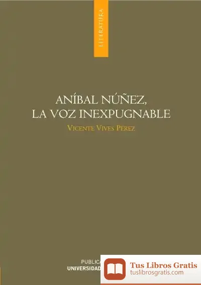 Descargar Aníbal Núñez, La Voz Inexpugnable