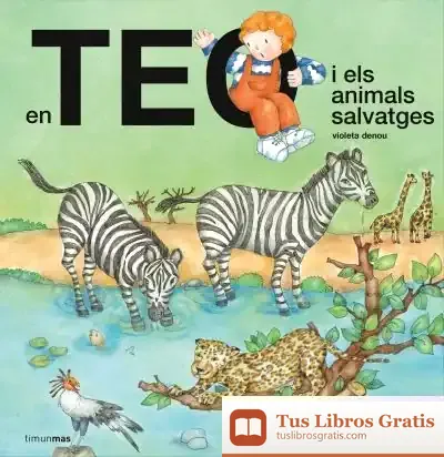 Descargar En Teo I Els Animals Salvatges de Violeta Denou