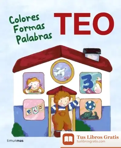 Descargar Teo. Colores Formas Palabras de Violeta Denou