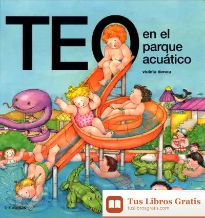 Descargar Teo En El Parque Acuático de Violeta Denou