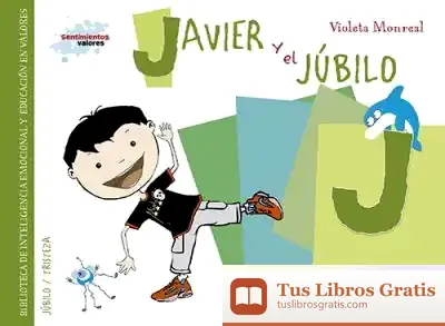 Descargar Javier Y El Jubilo de Violeta Monreal