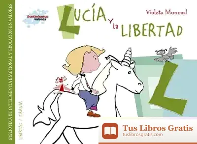 Descargar Lucía Y La Libertad de Violeta Monreal
