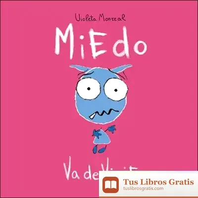 Descargar Miedo Va De Viaje de Violeta Monreal