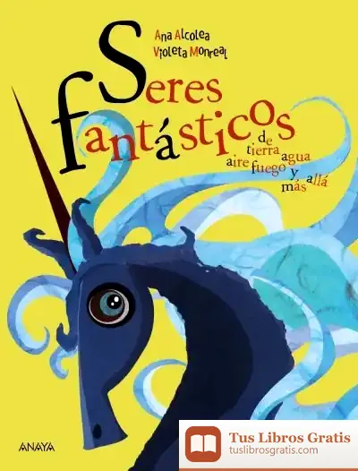 Descargar Seres Fantásticos de Violeta Monreal