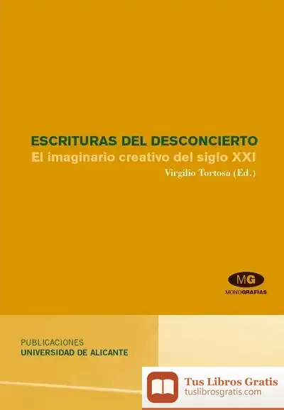 Descargar Escrituras Del Desconcierto. El Imaginario Creativo Del Siglo Xxi