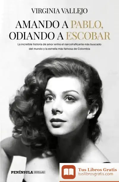 Descargar Amando A Pablo, Odiando A Escobar de Virginia Vallejo
