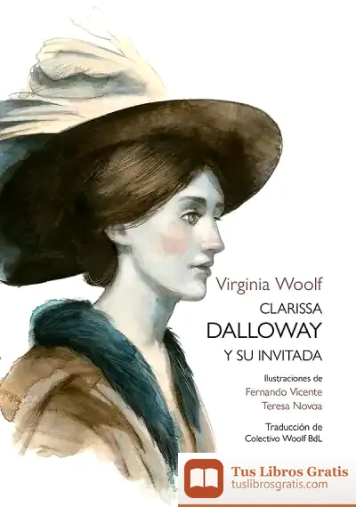 Descargar Clarissa Dalloway Y Su Invitada de Virginia Woolf