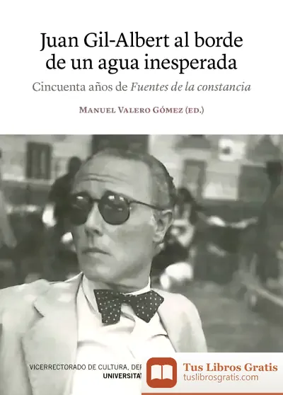 Descargar Juan Gil-Albert Al Borde De Un Agua Inesperada